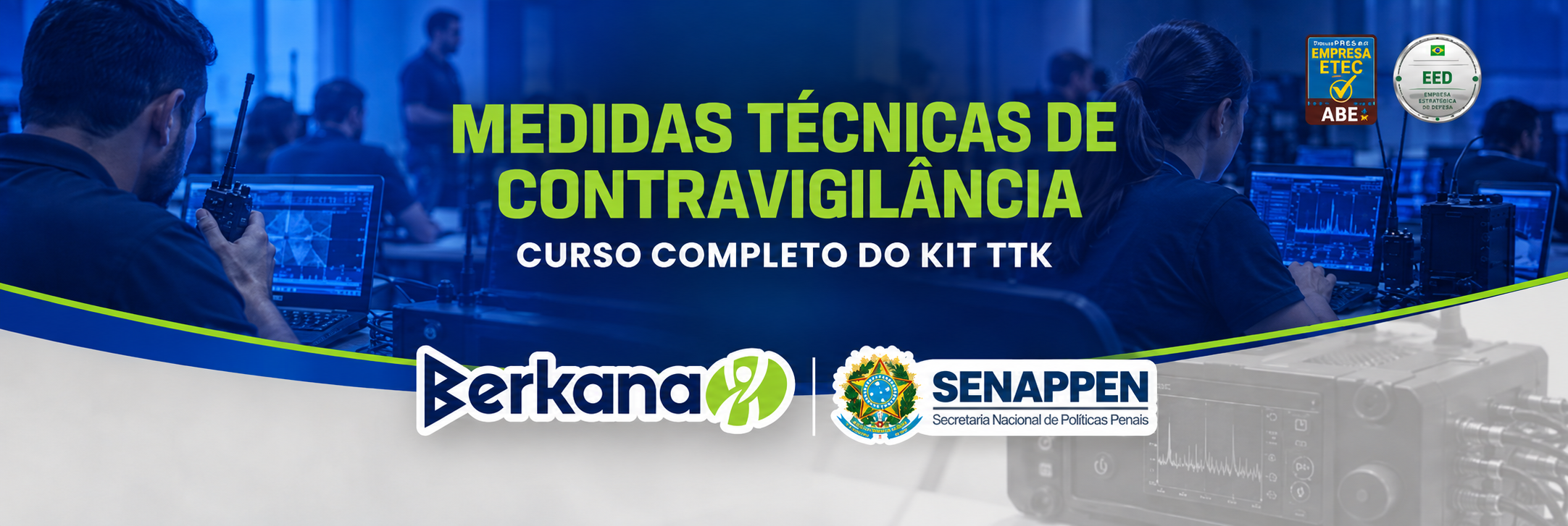 Curso SENAPPEN - Kit TTK Aplicações e Treinamento Técnico